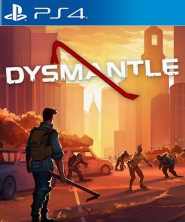 Dysmantle